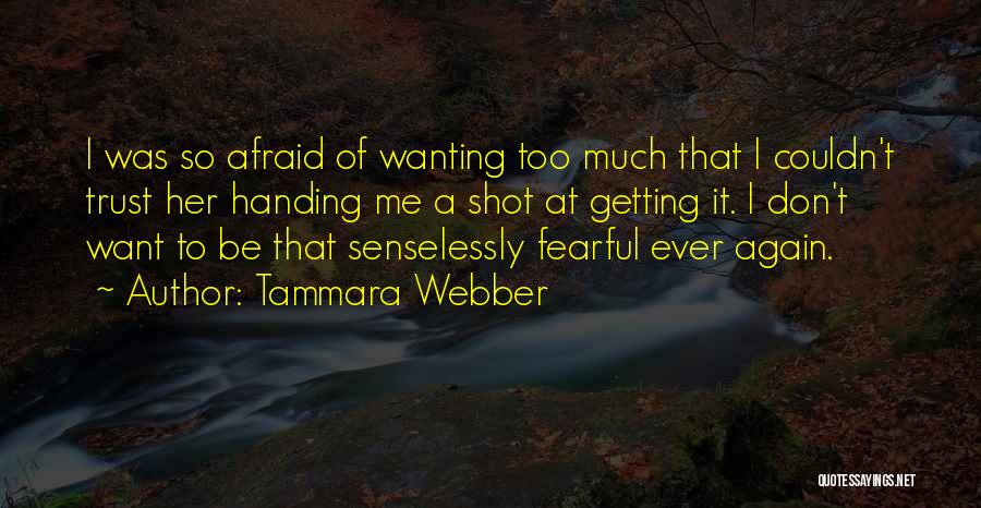 Afraid To Trust Quotes By Tammara Webber