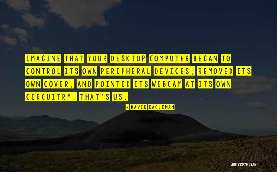 Afrasiab Museum Quotes By David Eagleman Afrasiab Museum Quotes By David Eagleman