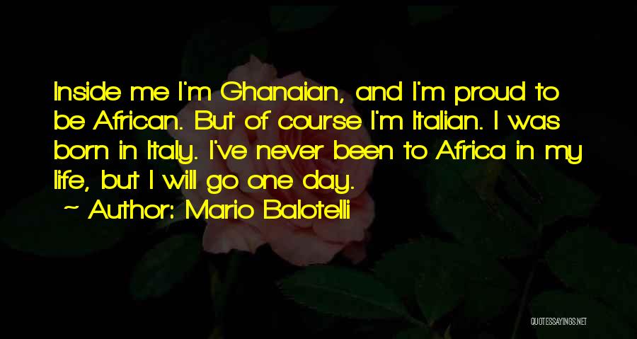 Africa Day Quotes By Mario Balotelli