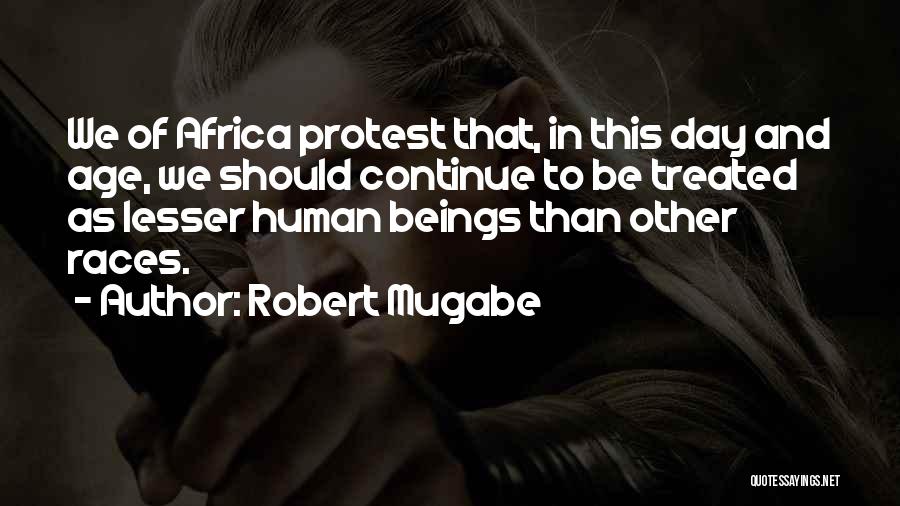 Africa Day Quotes By Robert Mugabe