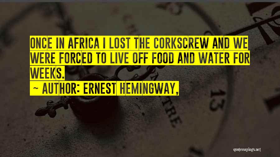 Africa Ernest Hemingway Quotes By Ernest Hemingway,