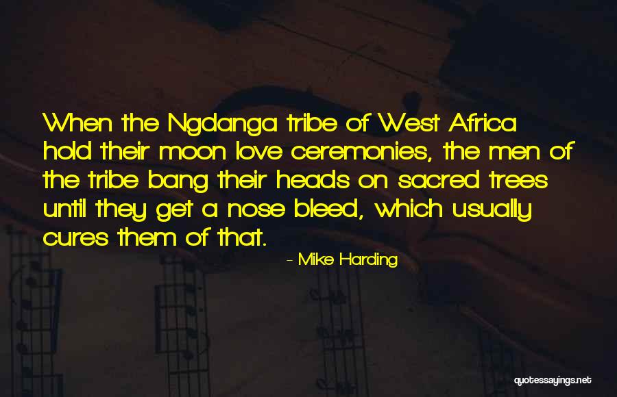 Africa Love Quotes By Mike Harding Africa Love Quotes By Mike Harding