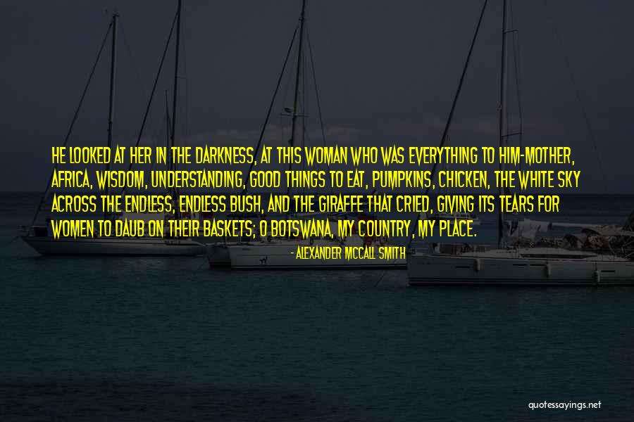 Africa Quotes By Alexander McCall Smith Africa Quotes By Alexander McCall Smith