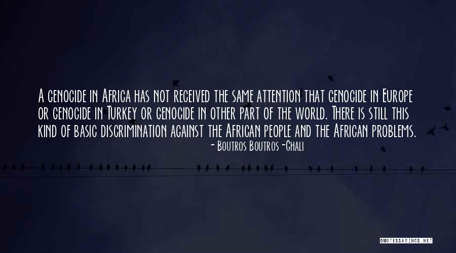 Africa Quotes By Boutros Boutros-Ghali