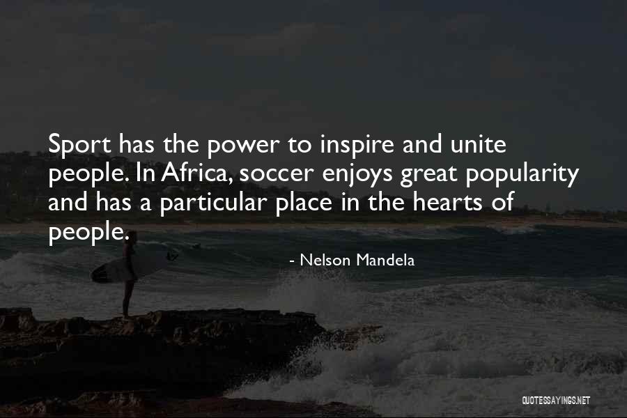 Africa Unite Quotes By Nelson Mandela