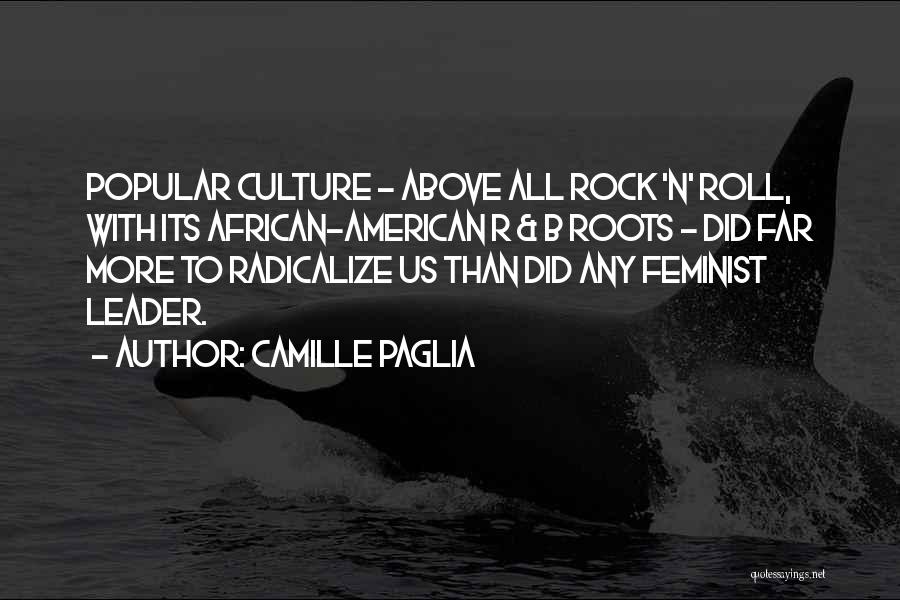 African American Culture Quotes By Camille Paglia