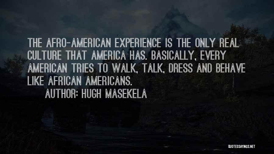 African American Culture Quotes By Hugh Masekela