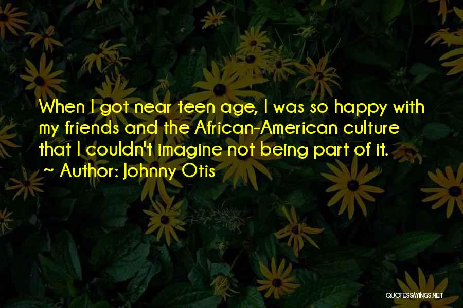African American Culture Quotes By Johnny Otis