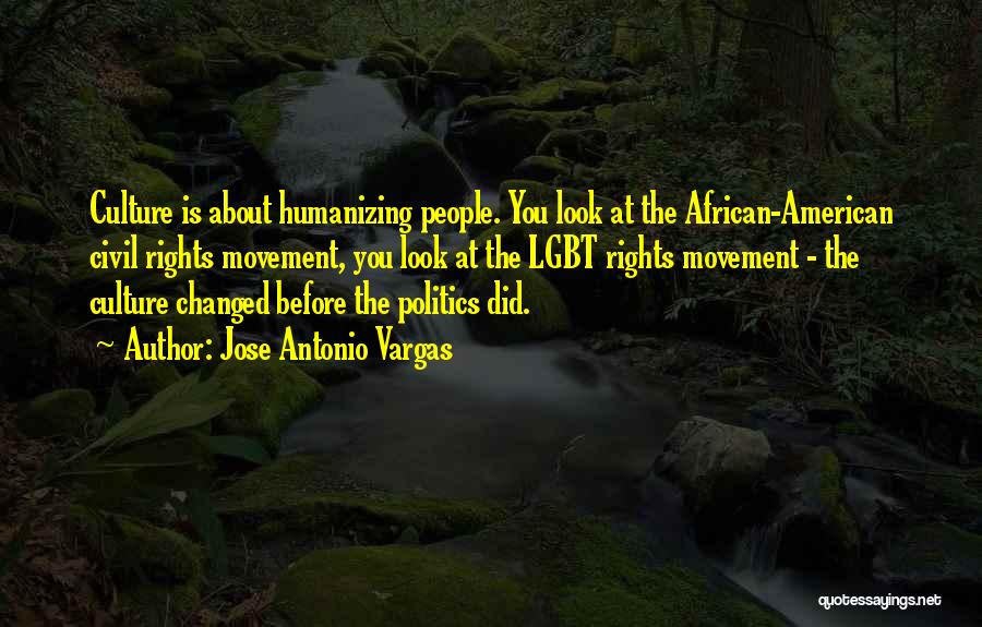 African American Culture Quotes By Jose Antonio Vargas