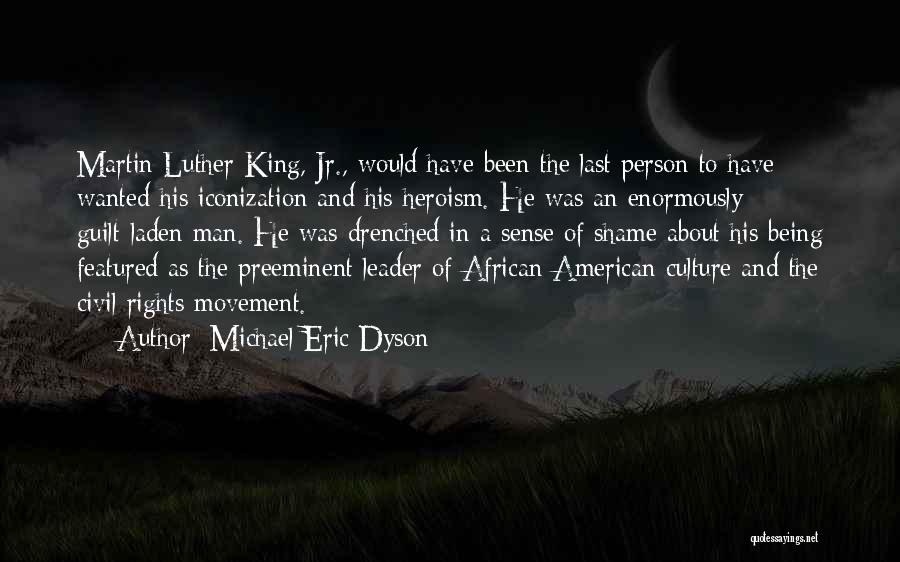 African American Culture Quotes By Michael Eric Dyson