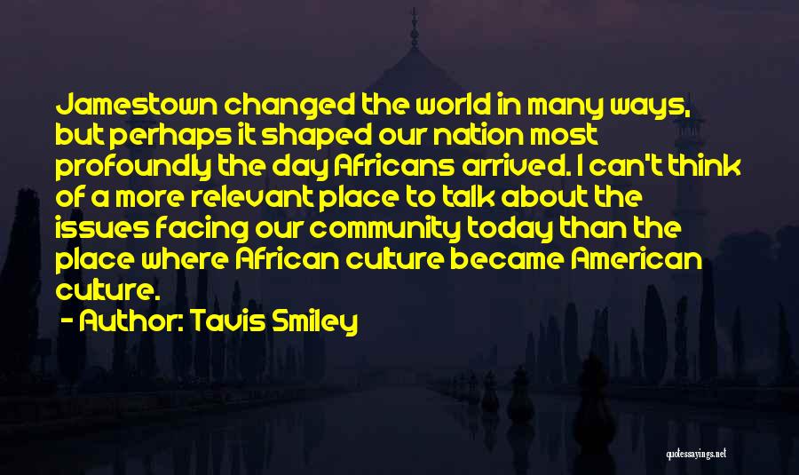 African American Culture Quotes By Tavis Smiley
