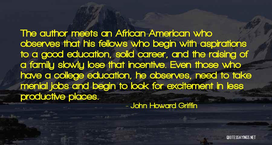 African American Education Quotes By John Howard Griffin