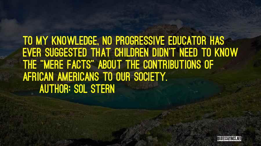 African American Educator Quotes By Sol Stern