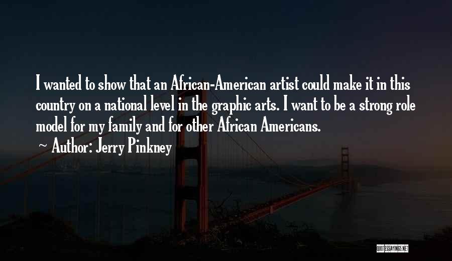 African American Family Quotes By Jerry Pinkney