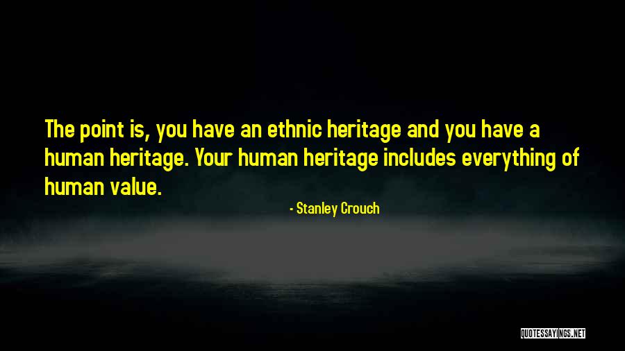 African American Heritage Quotes By Stanley Crouch African American Heritage Quotes By Stanley Crouch