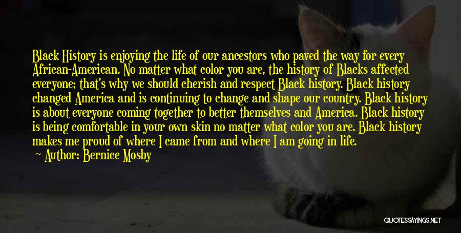 African American History Quotes By Bernice Mosby