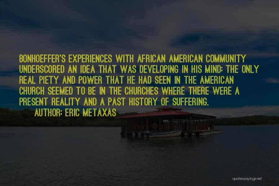 African American History Quotes By Eric Metaxas