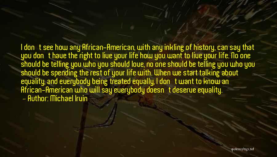 African American History Quotes By Michael Irvin