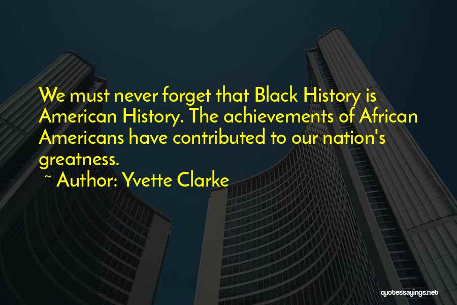 African American History Quotes By Yvette Clarke