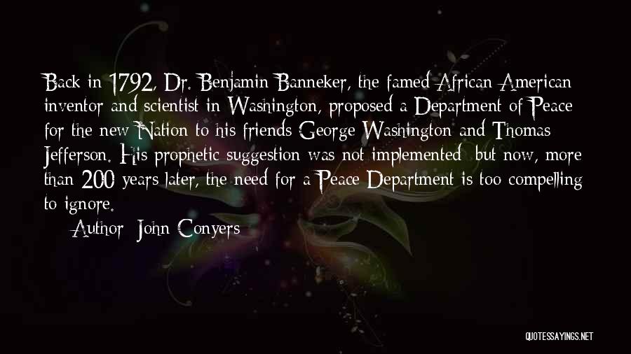 African American Inventor Quotes By John Conyers