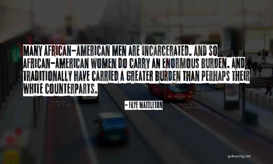 African American Men Quotes By Faye Wattleton African American Men Quotes By Faye Wattleton