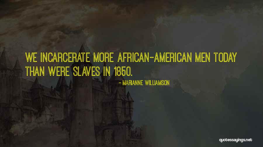 African American Men Quotes By Marianne Williamson African American Men Quotes By Marianne Williamson