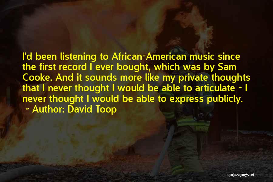 African American Music Quotes By David Toop