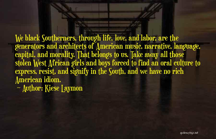 African American Music Quotes By Kiese Laymon