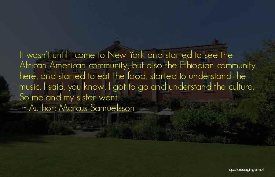 African American Music Quotes By Marcus Samuelsson