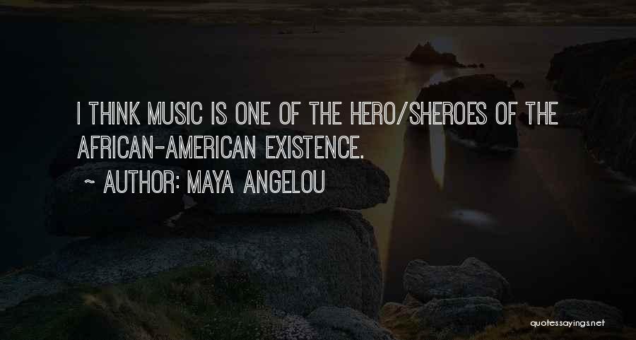 African American Music Quotes By Maya Angelou
