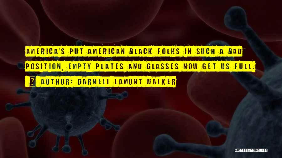 African American Racism Quotes By Darnell Lamont Walker