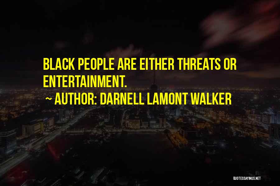 African American Racism Quotes By Darnell Lamont Walker
