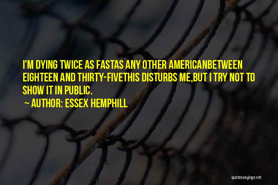 African American Racism Quotes By Essex Hemphill