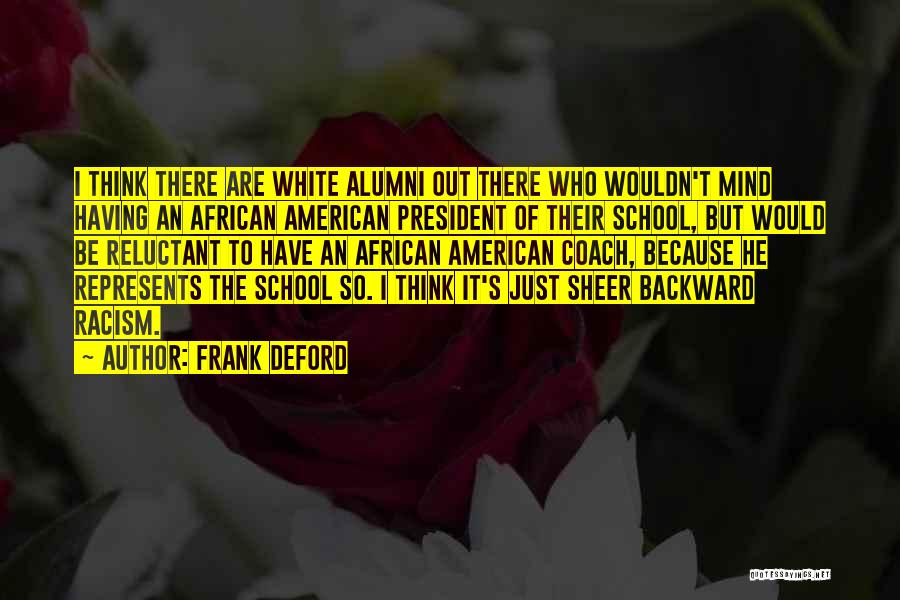African American Racism Quotes By Frank Deford