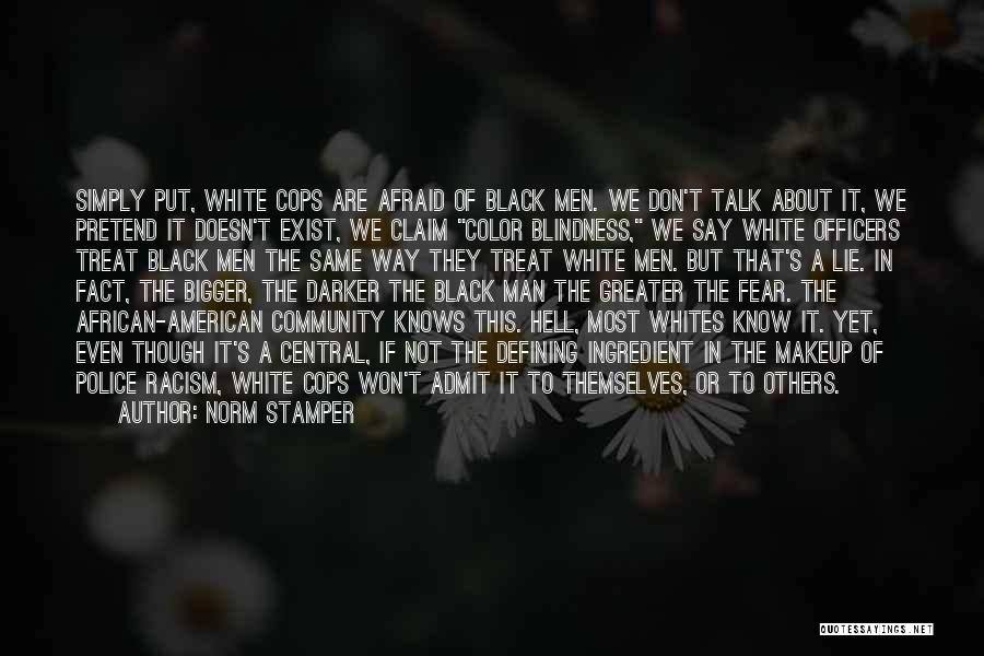 African American Racism Quotes By Norm Stamper