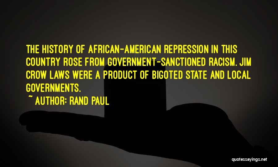 African American Racism Quotes By Rand Paul