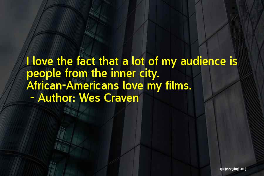 African American Self Love Quotes By Wes Craven
