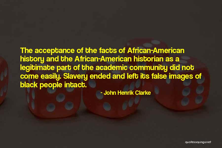 African American Slavery Quotes By John Henrik Clarke African American Slavery Quotes By John Henrik Clarke