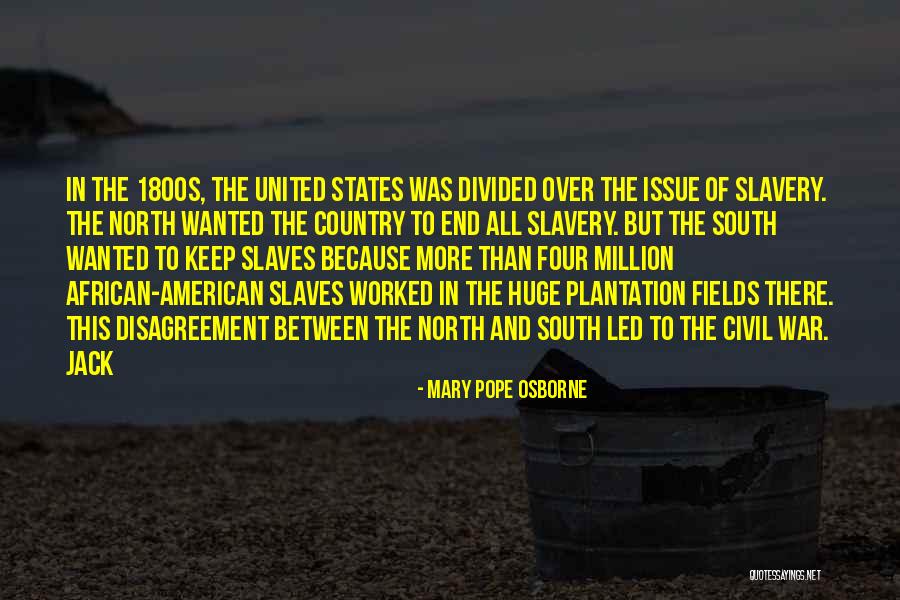 African American Slavery Quotes By Mary Pope Osborne African American Slavery Quotes By Mary Pope Osborne