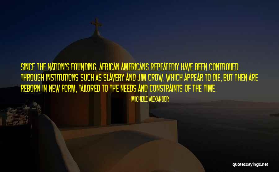 African American Slavery Quotes By Michelle Alexander African American Slavery Quotes By Michelle Alexander