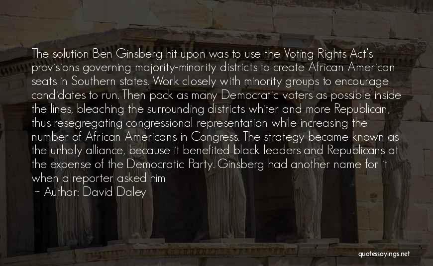 African American Voting Rights Quotes By David Daley