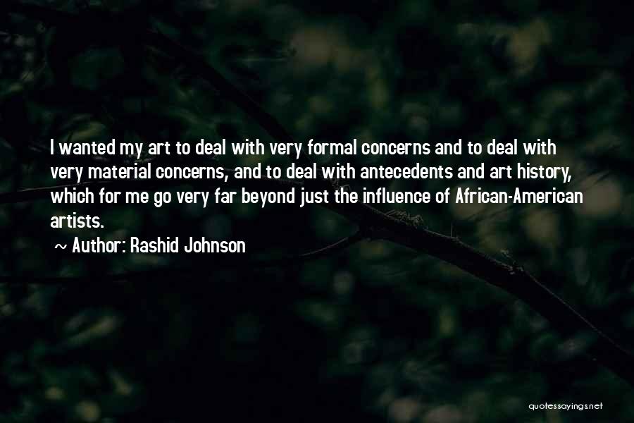 African Art Quotes By Rashid Johnson