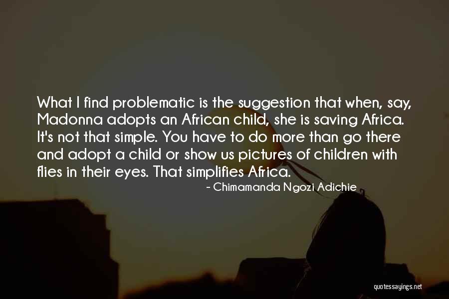 African Children Quotes By Chimamanda Ngozi Adichie African Children Quotes By Chimamanda Ngozi Adichie