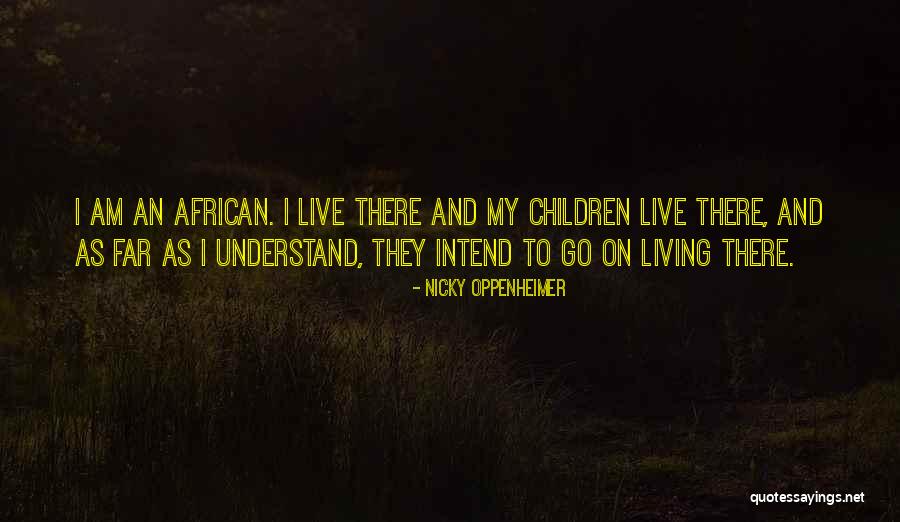 African Children Quotes By Nicky Oppenheimer African Children Quotes By Nicky Oppenheimer