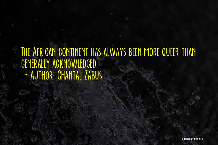African Continent Quotes By Chantal Zabus