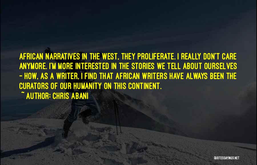 African Continent Quotes By Chris Abani