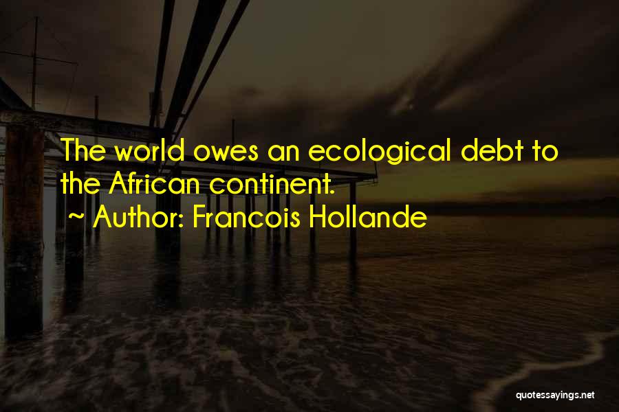 African Continent Quotes By Francois Hollande