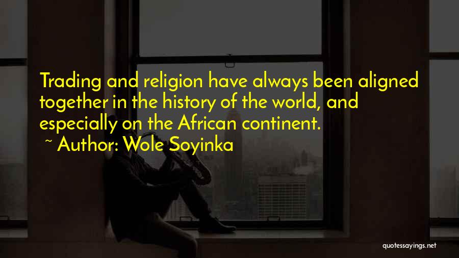 African Continent Quotes By Wole Soyinka