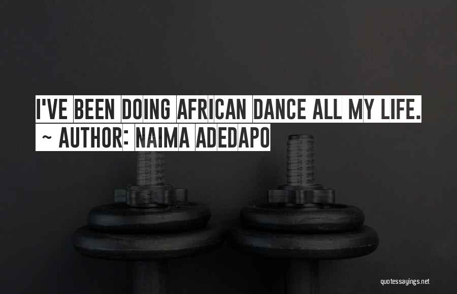 African Dance Quotes By Naima Adedapo