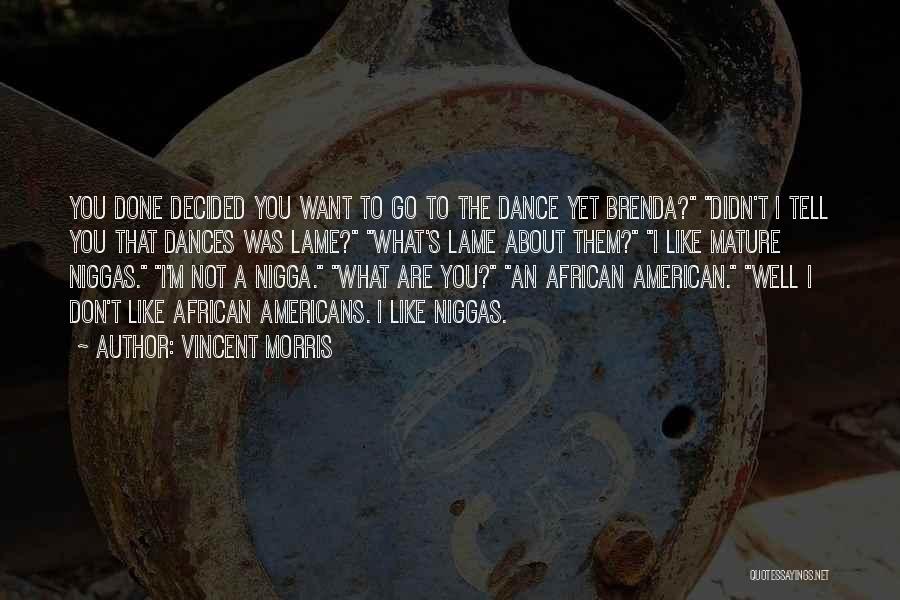 African Dance Quotes By Vincent Morris